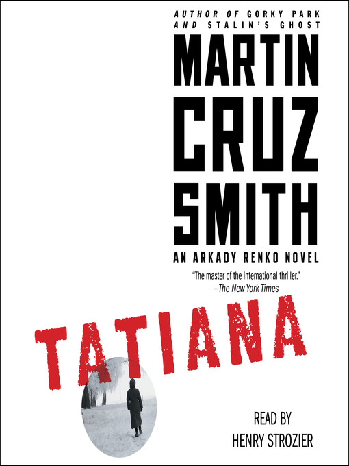 Title details for Tatiana by Martin Cruz Smith - Wait list
